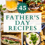 45 Best Father's Day Recipes